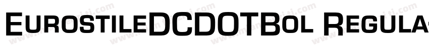EurostileDCDOTBol Regula字体转换